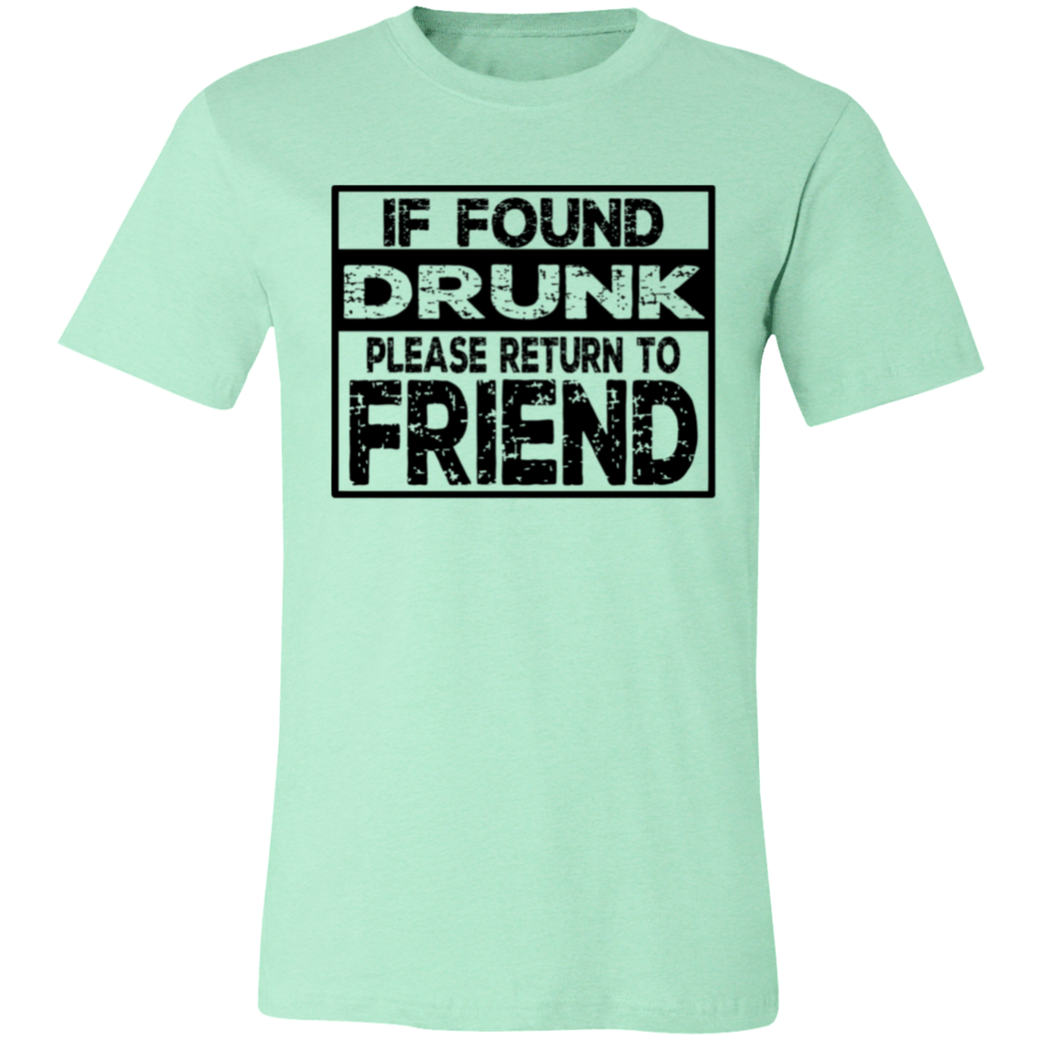 If Found Drunk 3001C Unisex Jersey Short-Sleeve T-Shirt