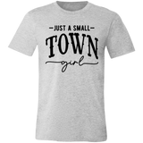 Just A Small Town Girl 2 3001C Unisex Jersey Short-Sleeve T-Shirt