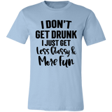 Less Classy More Fun 3001C Unisex Jersey Short-Sleeve T-Shirt