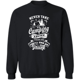 Never Take Camping Advice W G180 Crewneck Pullover Sweatshirt