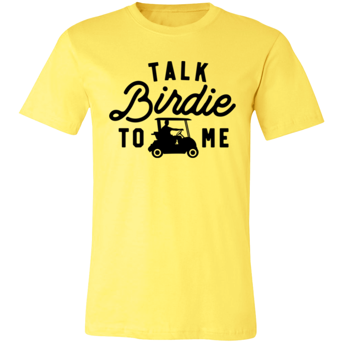 Talk Birdie To Me 3001C Unisex Jersey Short-Sleeve T-Shirt