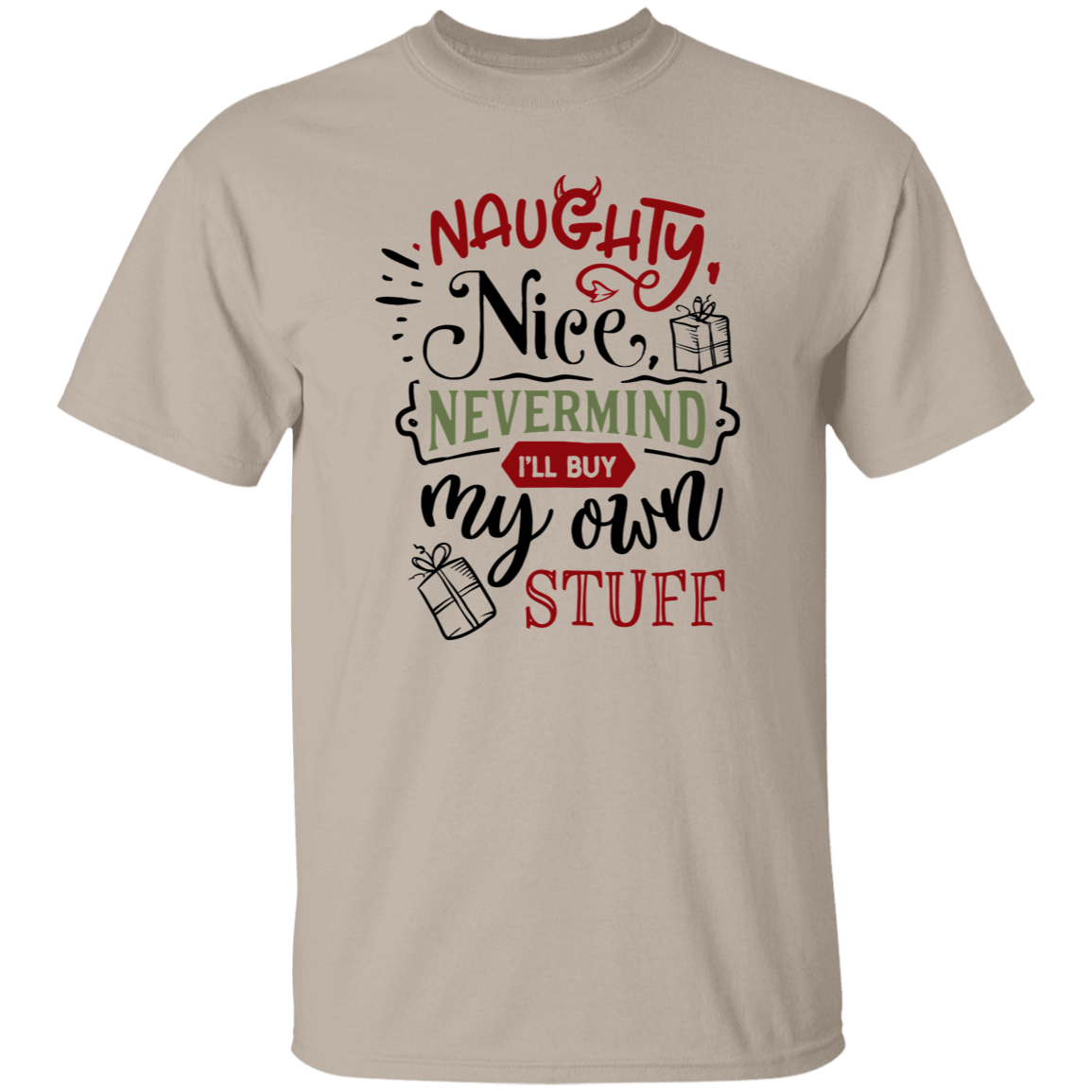 Naughty Nice Nevermind G500 5.3 oz. T-Shirt