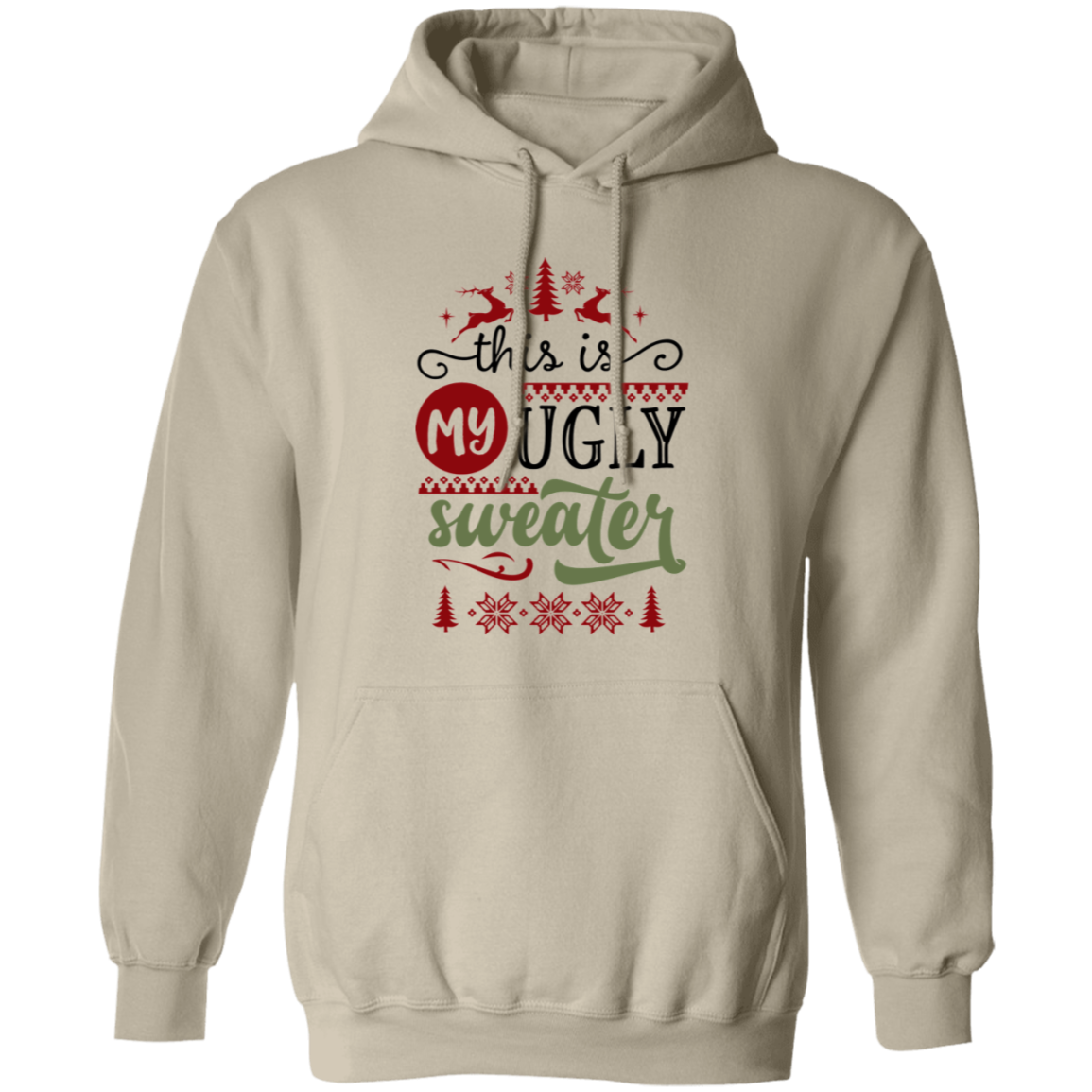 This Is My Ugly Sweater G185 Pullover Hoodie