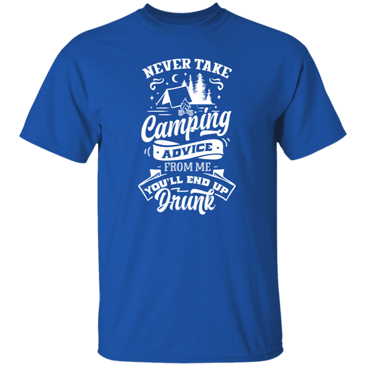 Never Take Camping Advice W G500 5.3 oz. T-Shirt