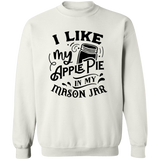 I Like My Apple Pie G180 Crewneck Pullover Sweatshirt