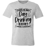 Day Drinking Shirt 3001C Unisex Jersey Short-Sleeve T-Shirt