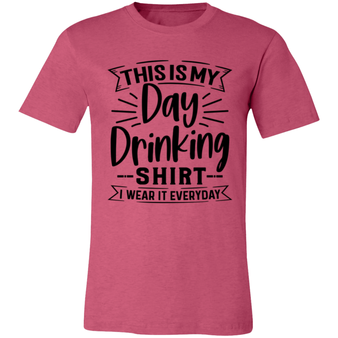 Day Drinking Shirt 3001C Unisex Jersey Short-Sleeve T-Shirt