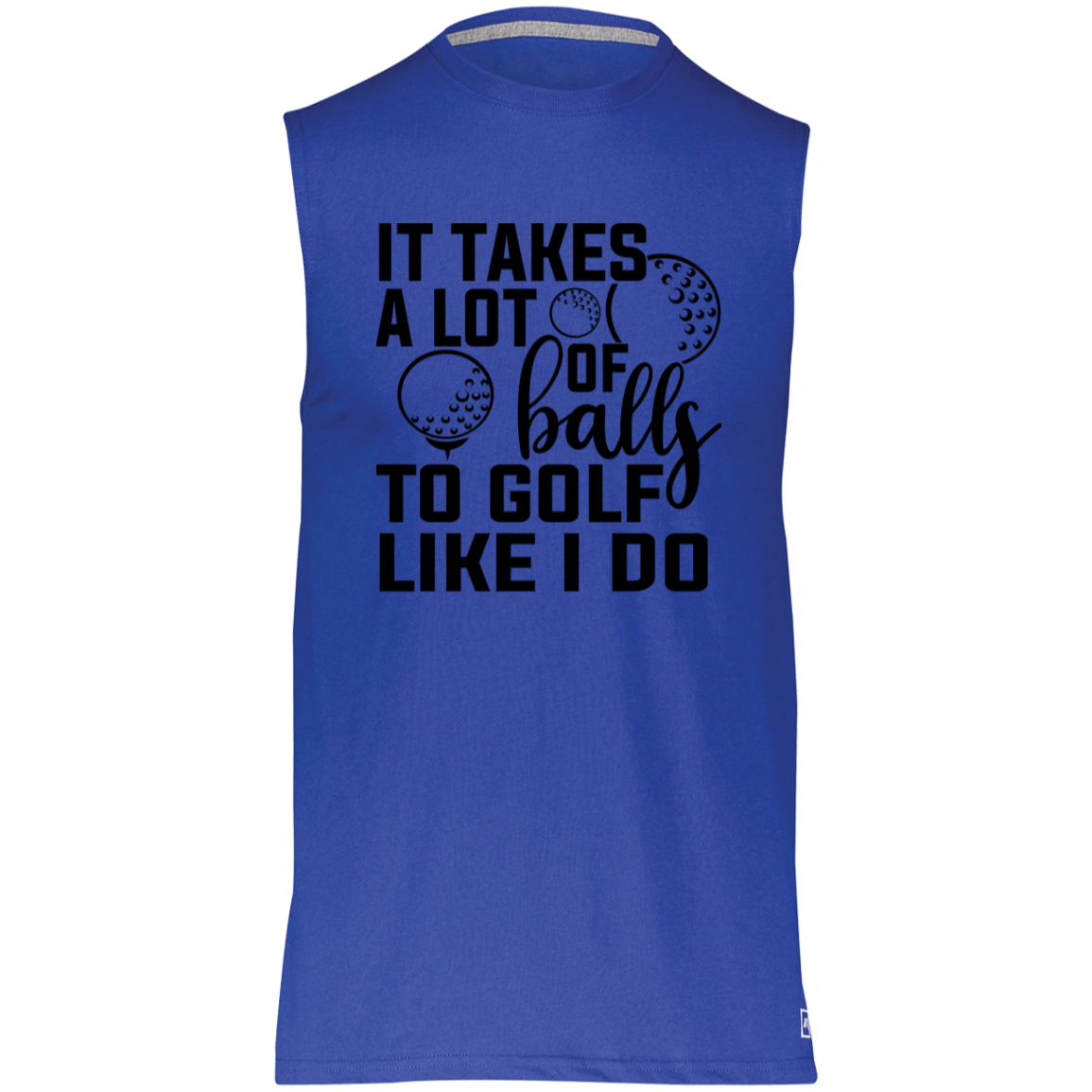 It takes a lot of balls 1 64MTTM Sun Protection Muscle Tee