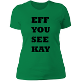 EFF YOU SEE KAY NL3900 Ladies' Boyfriend T-Shirt