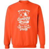 Never Take Camping Advice W G180 Crewneck Pullover Sweatshirt