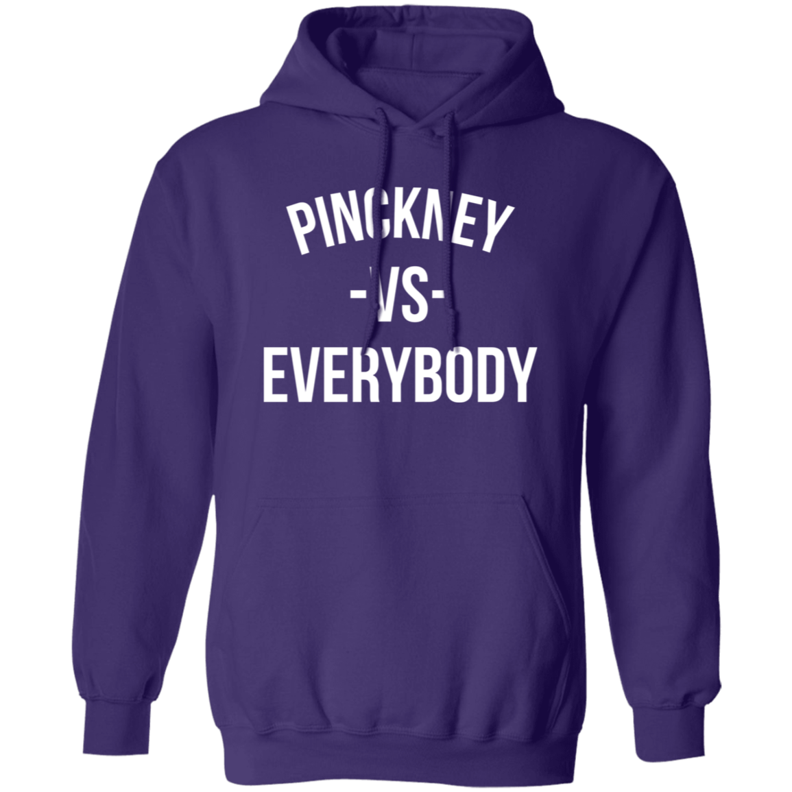 Pinckney VS Everybody - Hoodie