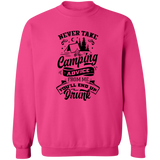 Never Take Camping Advice B G180 Crewneck Pullover Sweatshirt