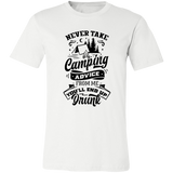 Never Take Camping Advice B 3001C Unisex Jersey Short-Sleeve T-Shirt