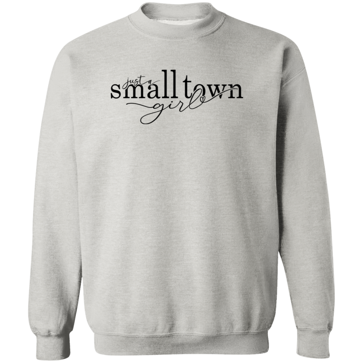 Small Town Girl 1 G180 Crewneck Pullover Sweatshirt