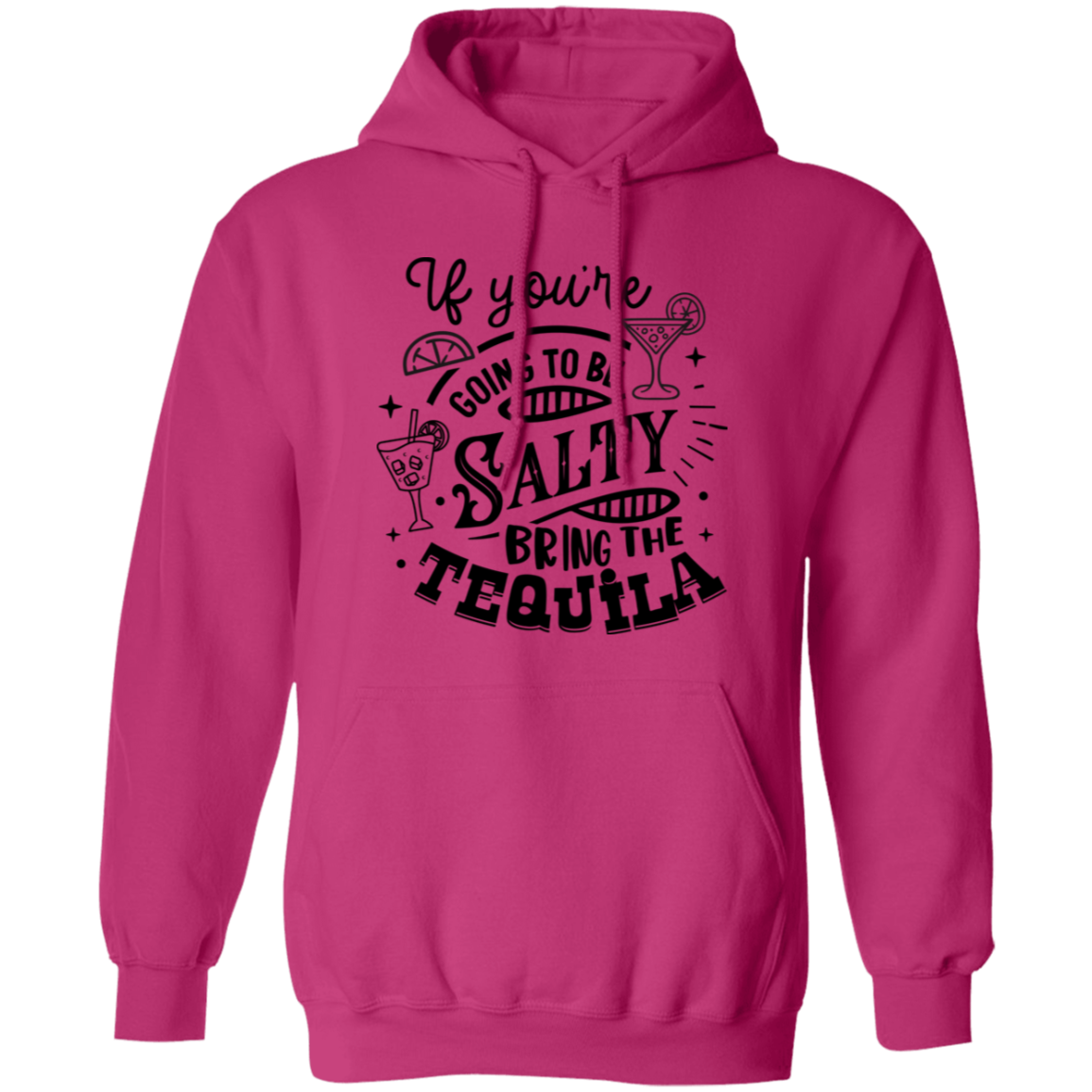 If Youre Going G185 Pullover Hoodie