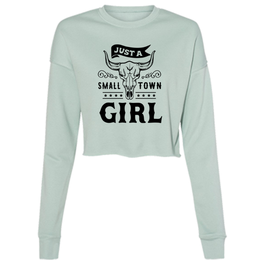 Just A Small Town Girl 1 B7503 Ladies' Cropped Fleece Crew