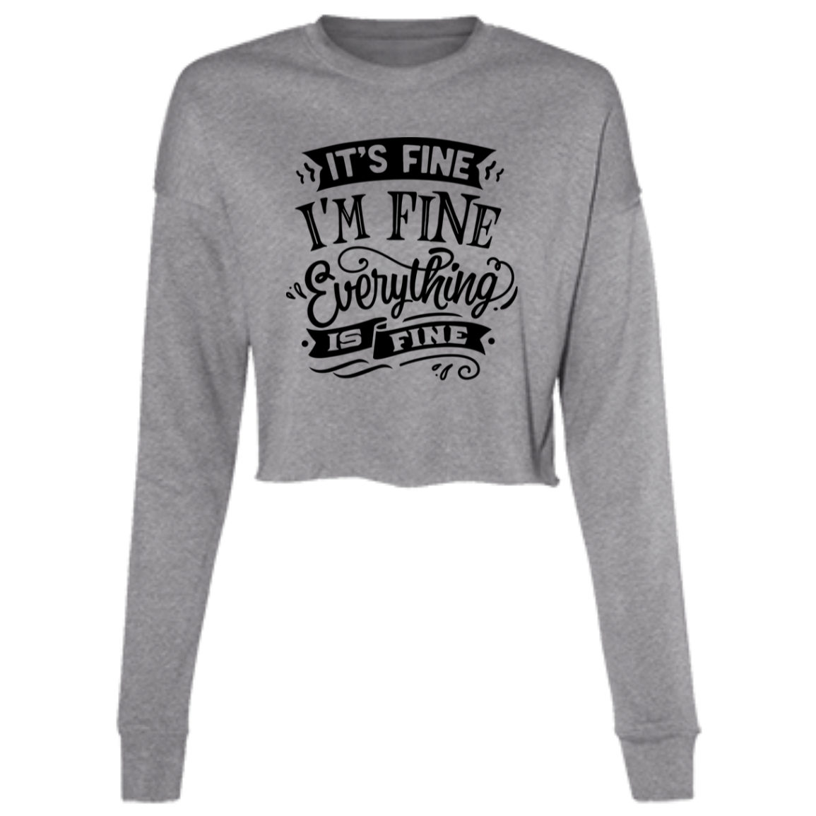 Its fine Im Fine B7503 Ladies' Cropped Fleece Crew