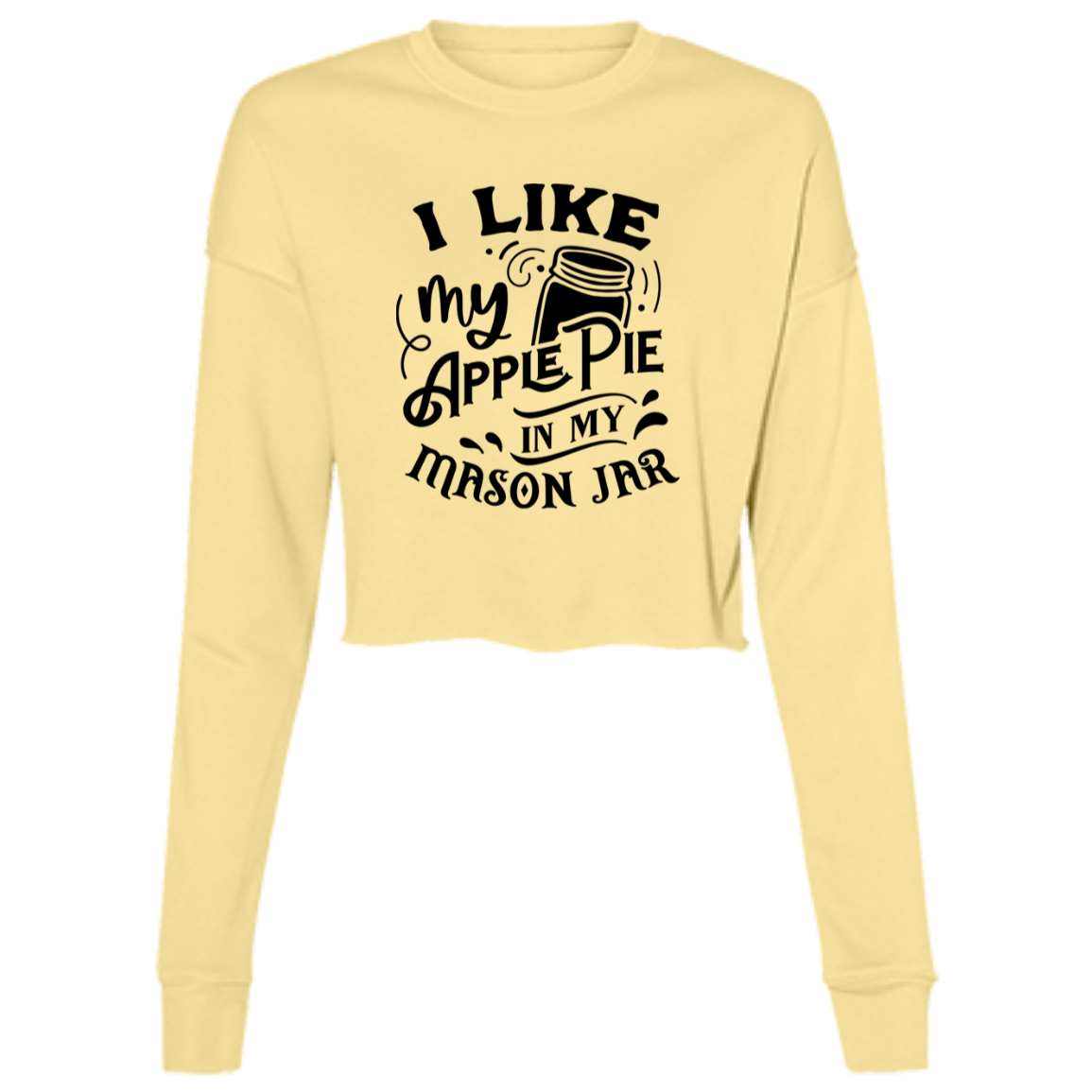 I Like My Apple Pie B7503 Ladies' Cropped Fleece Crew