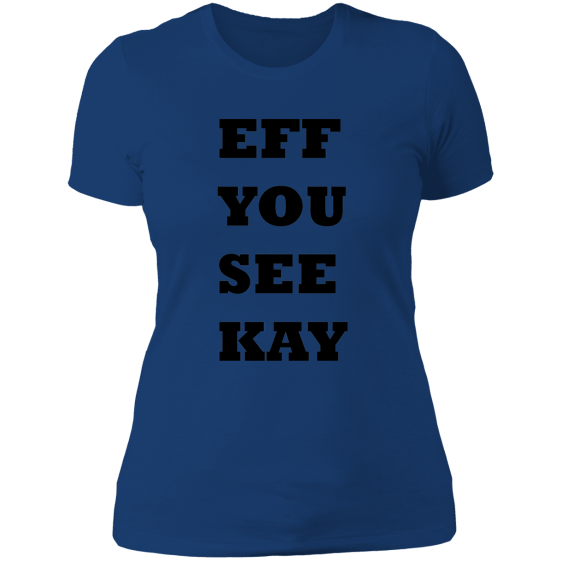 EFF YOU SEE KAY NL3900 Ladies' Boyfriend T-Shirt