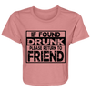 If Found Drunk B8882 Ladies' Flowy Cropped Tee