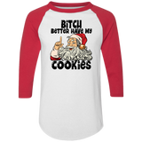 Bitch Better Have My Cookies 4420 Colorblock Raglan Jersey