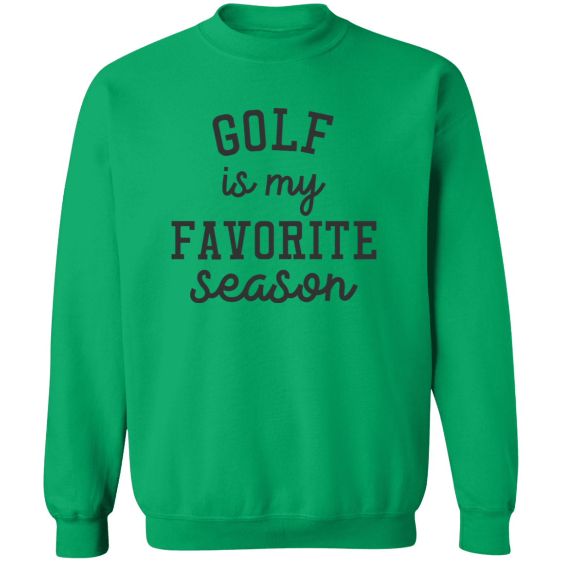 Golf My Favorite Season G180 Crewneck Pullover Sweatshirt