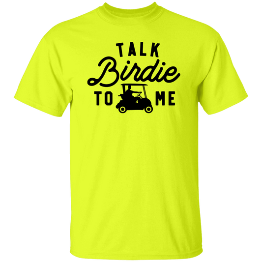 Talk Birdie To Me G500 5.3 oz. T-Shirt