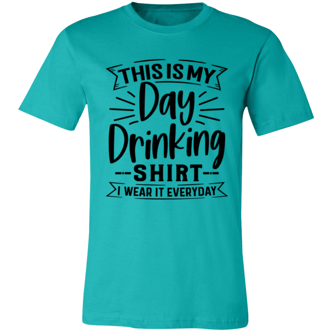 Day Drinking Shirt 3001C Unisex Jersey Short-Sleeve T-Shirt