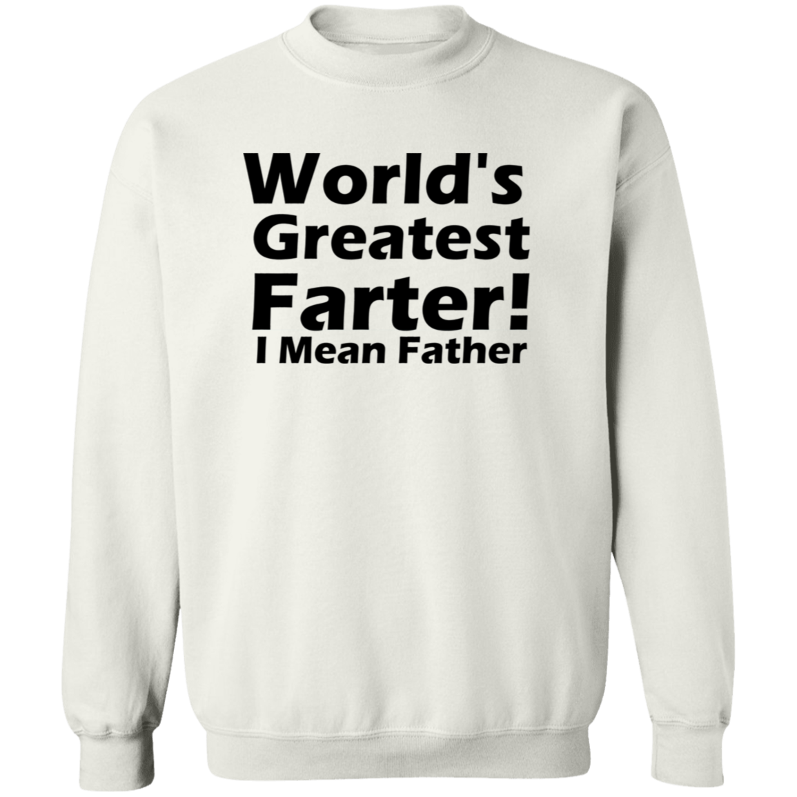 World's Greatest Farter G180 Crewneck Pullover Sweatshirt