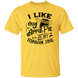 I Like My Apple Pie G500 5.3 oz. T-Shirt