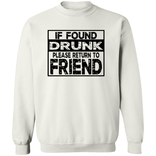 If Found Drunk G180 Crewneck Pullover Sweatshirt