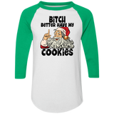Bitch Better Have My Cookies 4420 Colorblock Raglan Jersey