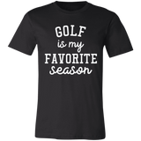 Golf My Favorite Season wht 3001C Unisex Jersey Short-Sleeve T-Shirt