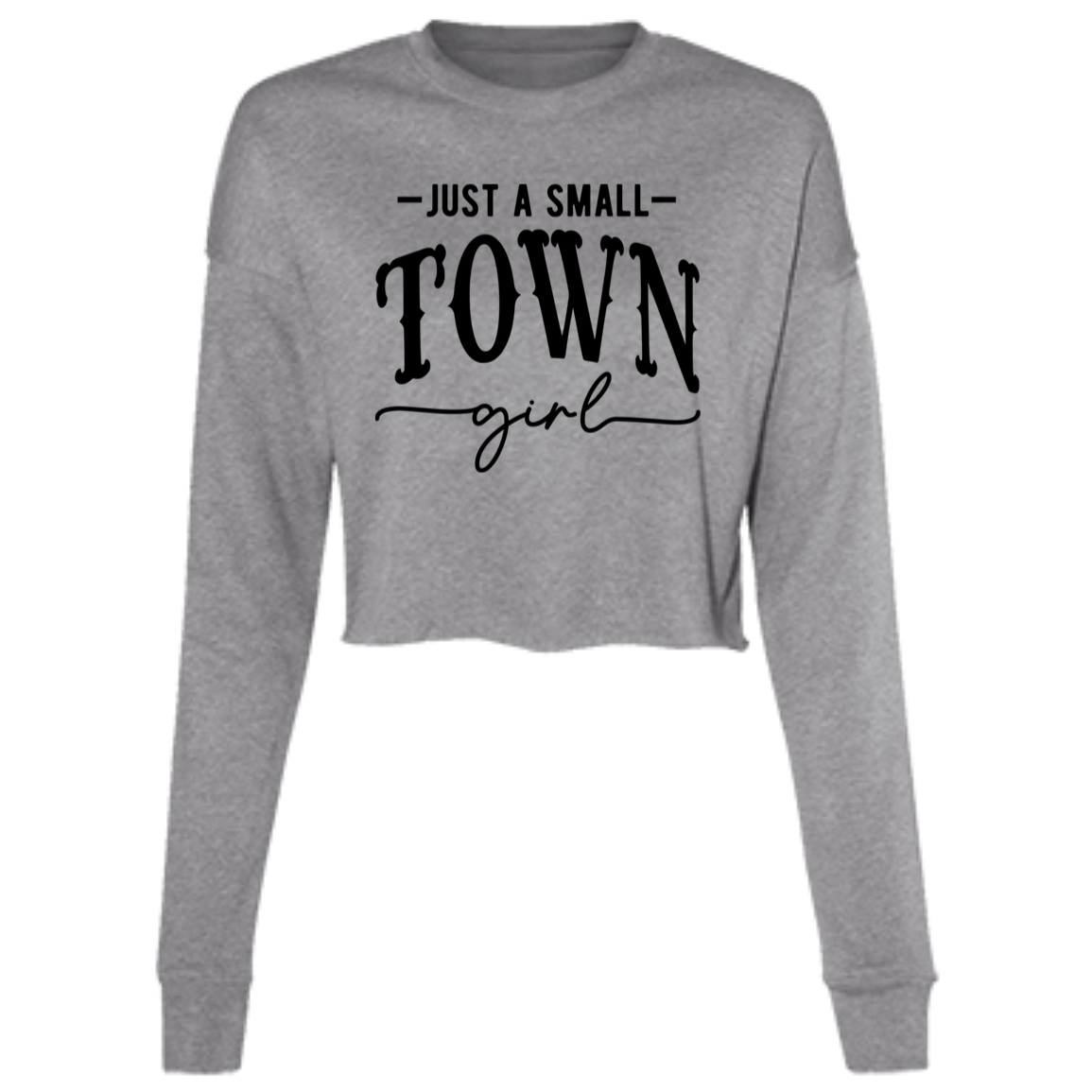 Just A Small Town Girl 2 B7503 Ladies' Cropped Fleece Crew