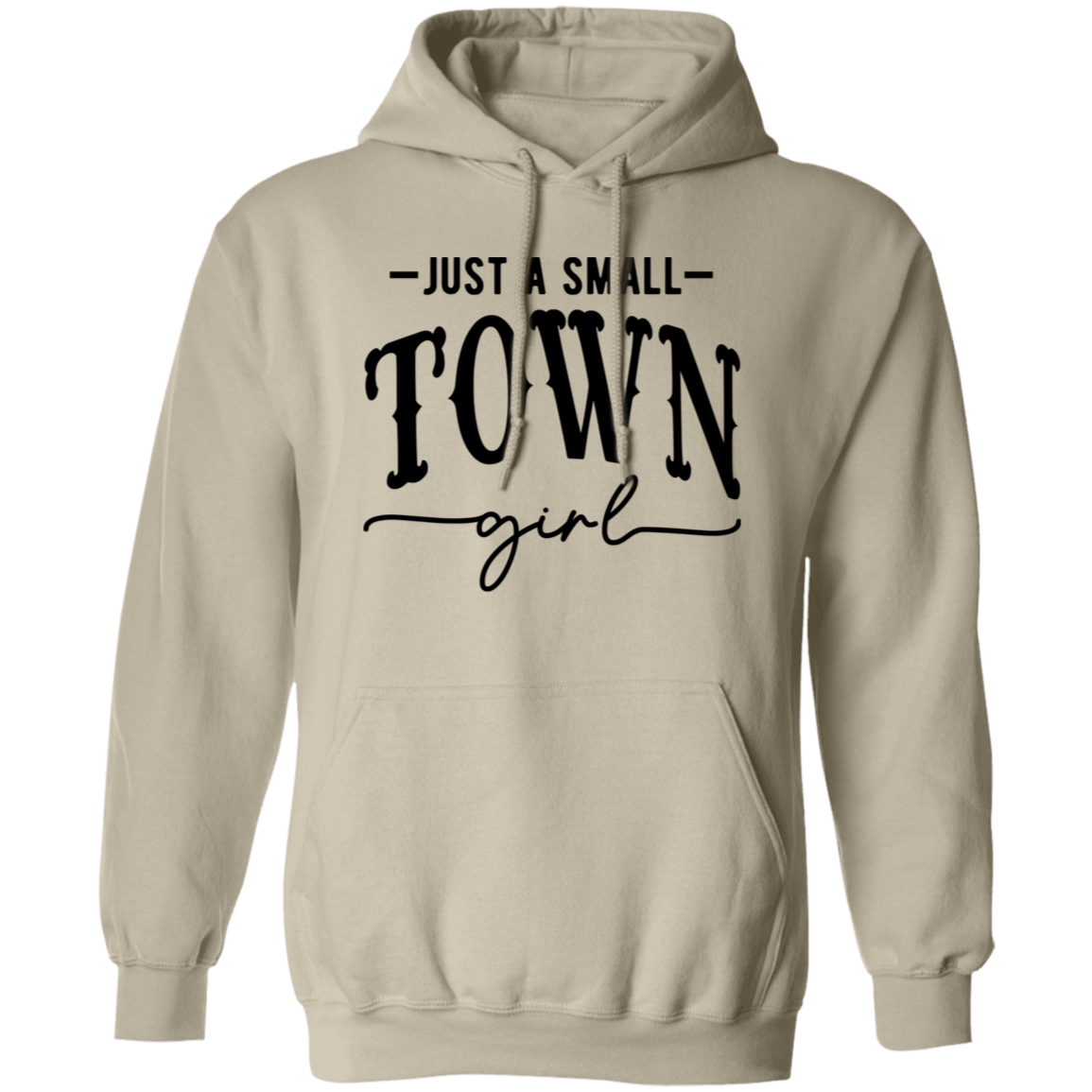 Just A Small Town Girl 2 G185 Pullover Hoodie