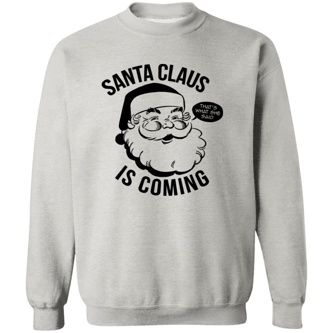 Santa Clause Is Coming G180 Crewneck Pullover Sweatshirt