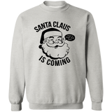 Santa Clause Is Coming G180 Crewneck Pullover Sweatshirt