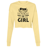 Just A Small Town Girl 1 B7503 Ladies' Cropped Fleece Crew