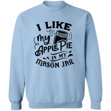 I Like My Apple Pie G180 Crewneck Pullover Sweatshirt