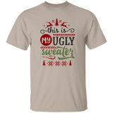 This Is My Ugly Sweater G500 5.3 oz. T-Shirt