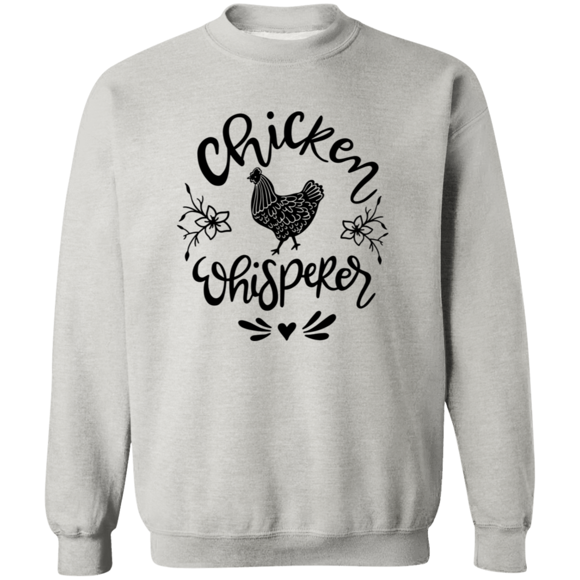 Chicken Whisperer G180 Crewneck Pullover Sweatshirt