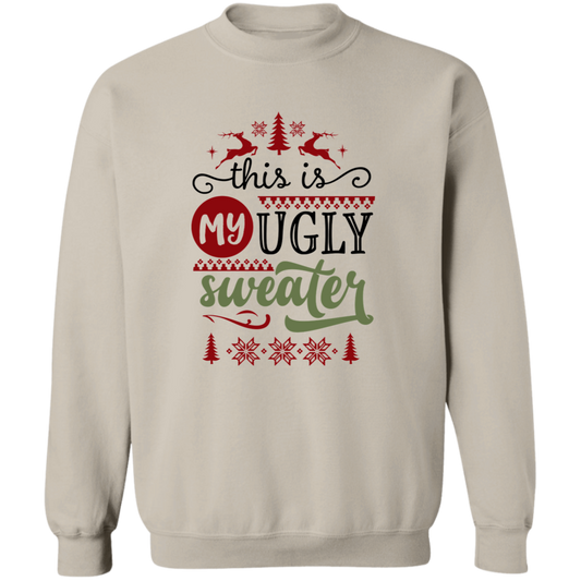 This Is My Ugly Sweater G180 Crewneck Pullover Sweatshirt