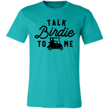 Talk Birdie To Me 3001C Unisex Jersey Short-Sleeve T-Shirt