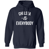 Chelsea VS Everybody - Hoodie