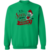 Santa Why You Be Judgin G180 Crewneck Pullover Sweatshirt