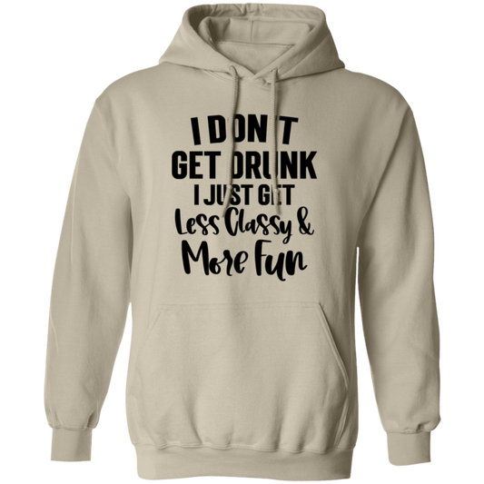 Less Classy More Fun G185 Pullover Hoodie