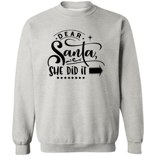 Dear Santa She Did It G180 Crewneck Pullover Sweatshirt