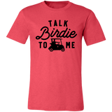 Talk Birdie To Me 3001C Unisex Jersey Short-Sleeve T-Shirt