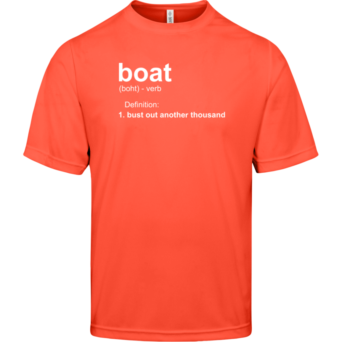 ***2 SIDED***  HRCL FL - Boat.... Bust Out Another Thousand - - 2 Sided - UV 40+ Protection TT11 Team 365 Mens Zone Tee