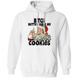 Bitch Better Have My Cookies G185 Pullover Hoodie